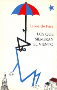 Los que siembran el viento by Leonardo P�ez